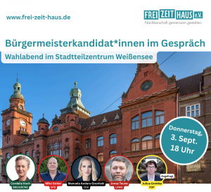 Bürgermeisterkandidat*innen Pankow im Gespräch – Wahlabend im Stadtteilzentrum Weißensee